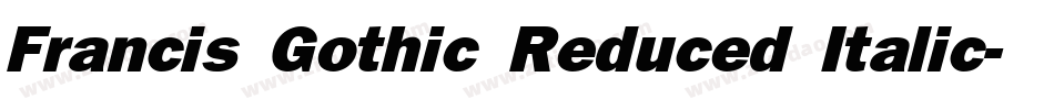 Francis Gothic Reduced Italic字体转换